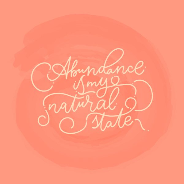 Abundance is my natural state.
