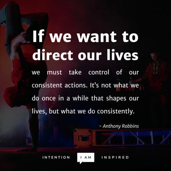 If we want to direct our lives.